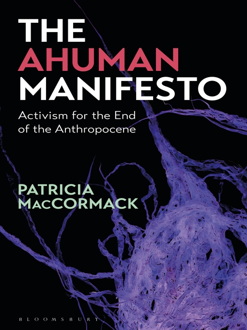 Title details for The Ahuman Manifesto by Patricia MacCormack - Available